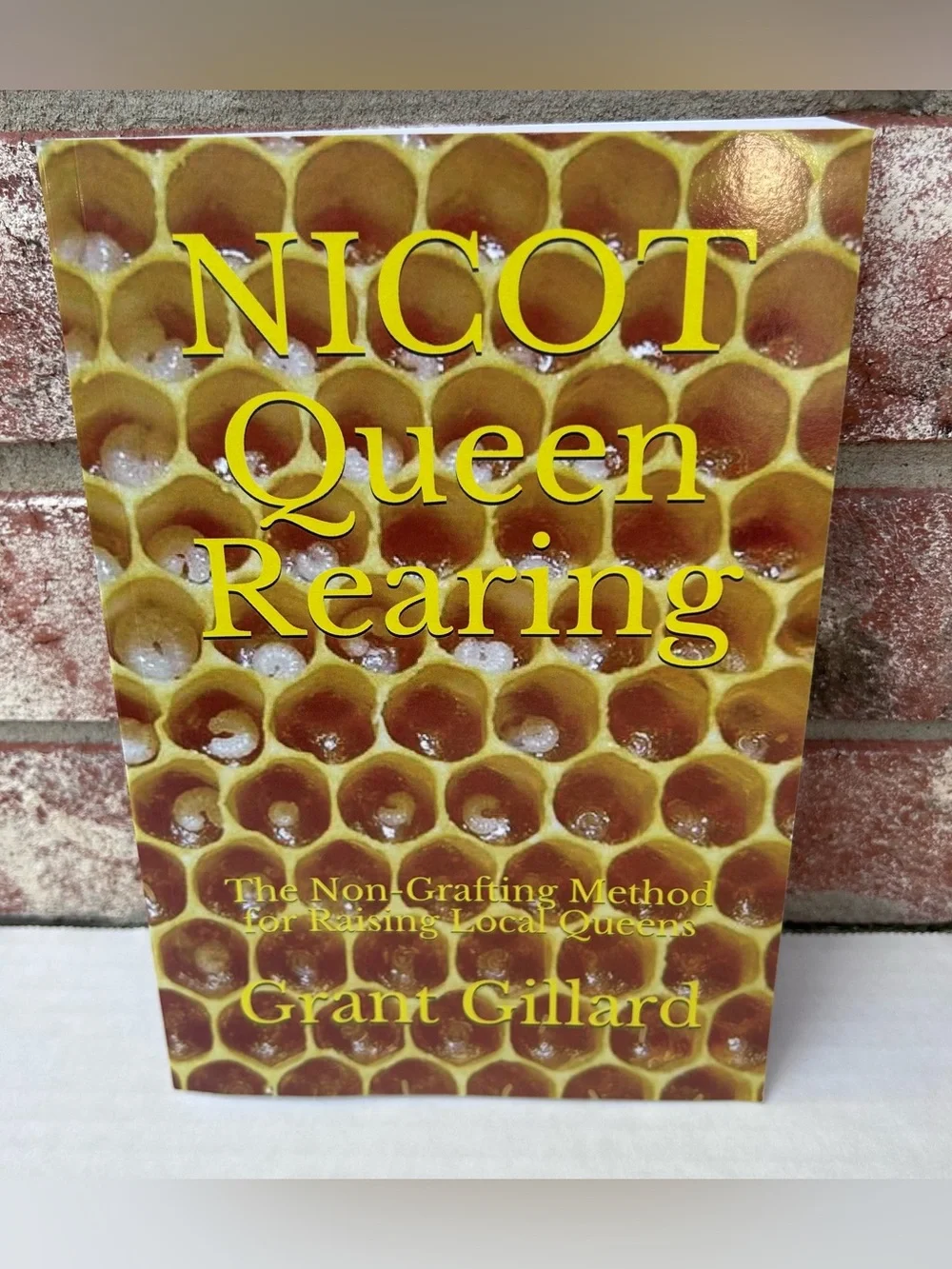 NICOT Queen Rearing The Non-Grafting Method for Raising Local Queens Gillard